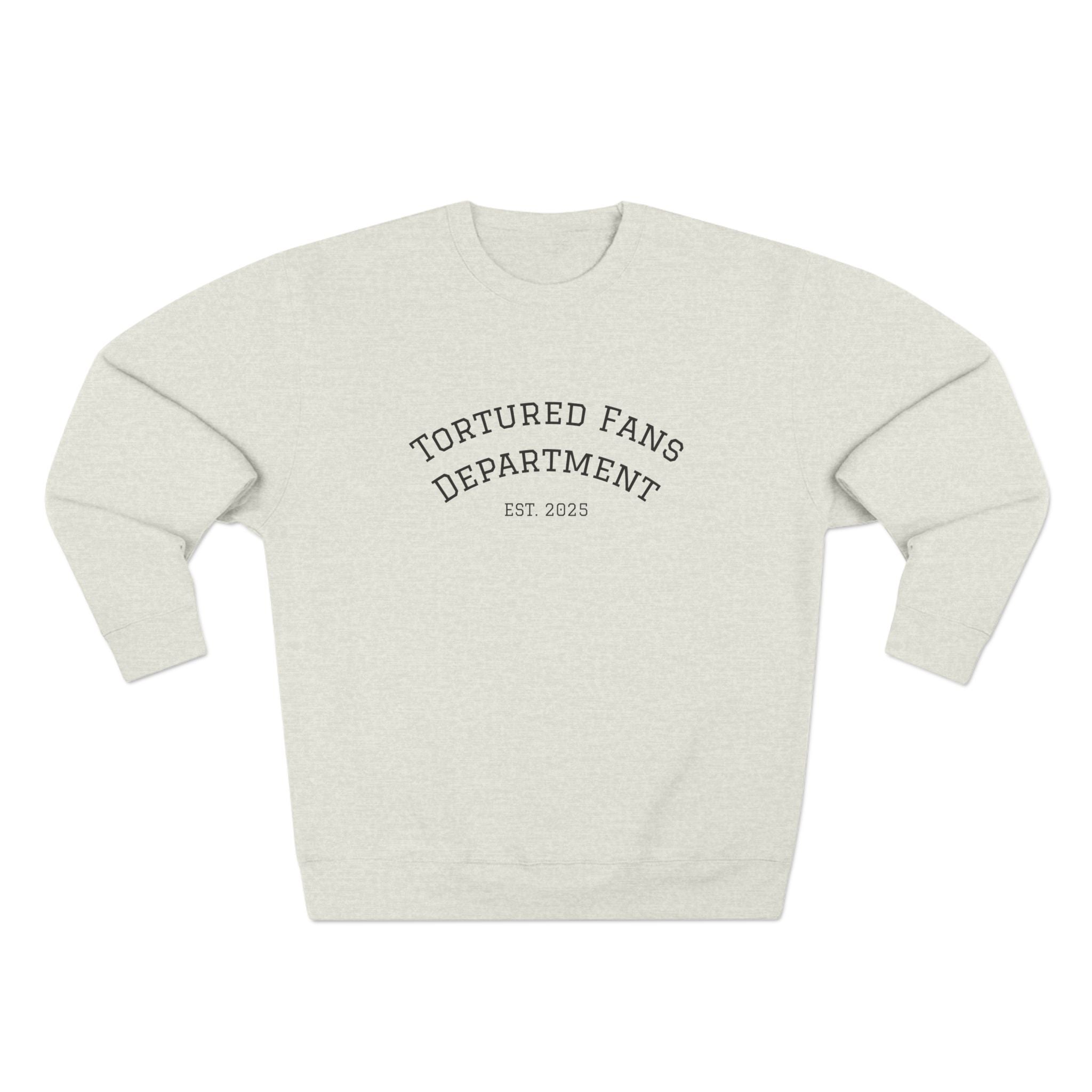 Tortured Fans Unisex Crewneck Sweatshirt - Cozy Gift for Fans, Casual Wear, Oversized Comfort, Great for Events, Emotional Support Clothing