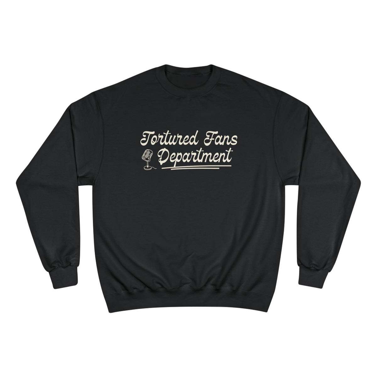 Champion Sweatshirt — Tortured Fans Department Script Crewneck