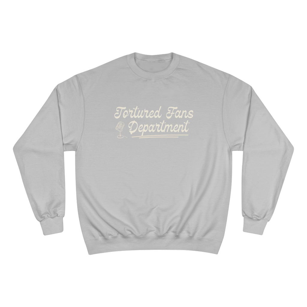 Champion Sweatshirt — Tortured Fans Department Script Crewneck