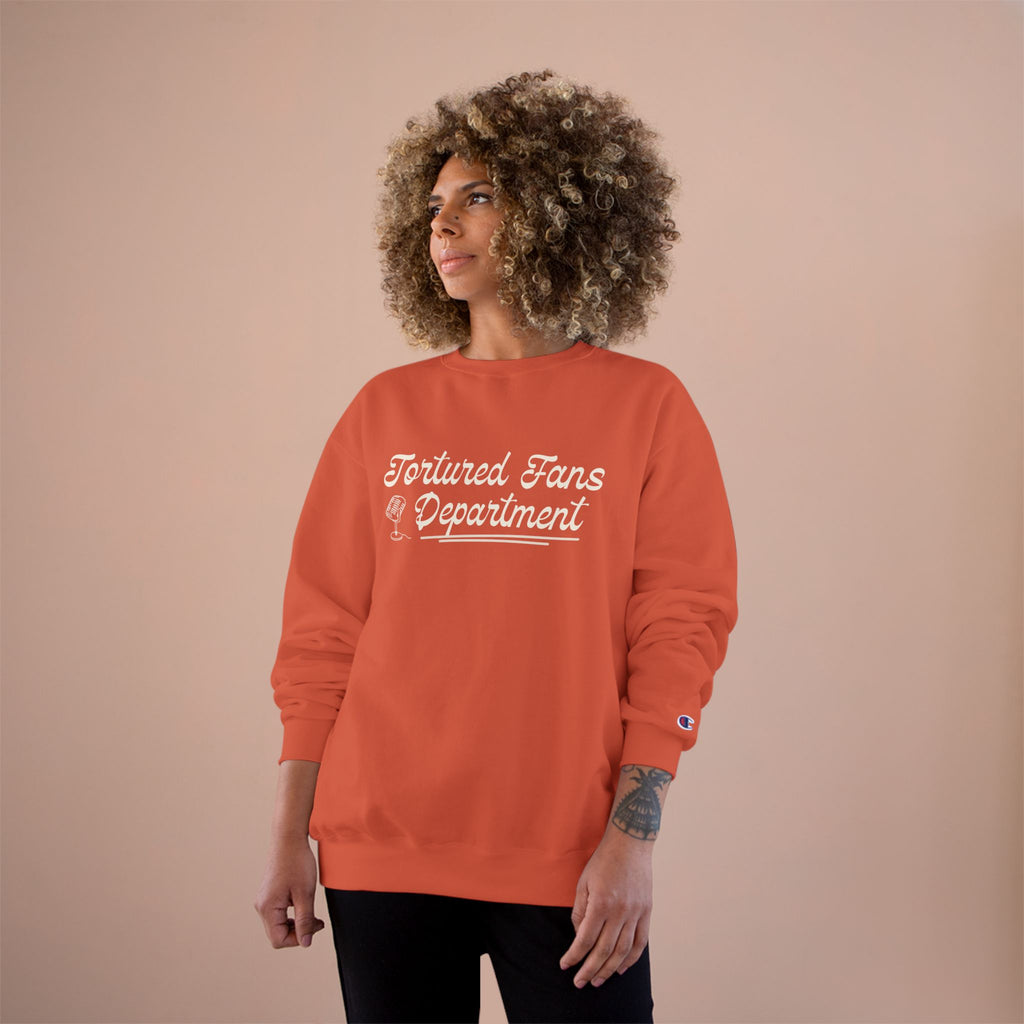 Champion Sweatshirt — Tortured Fans Department Script Crewneck