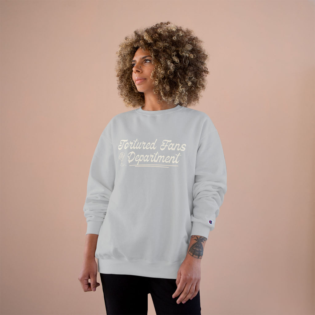 Champion Sweatshirt — Tortured Fans Department Script Crewneck